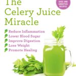 What is Celery Juice Good For?